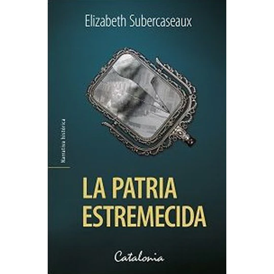 La Patria Estremecida (Patria De Cristal 2)