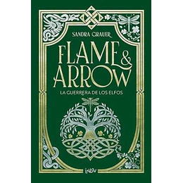 Flame And Arrow 2 - La Guerrera De Los Elfos
