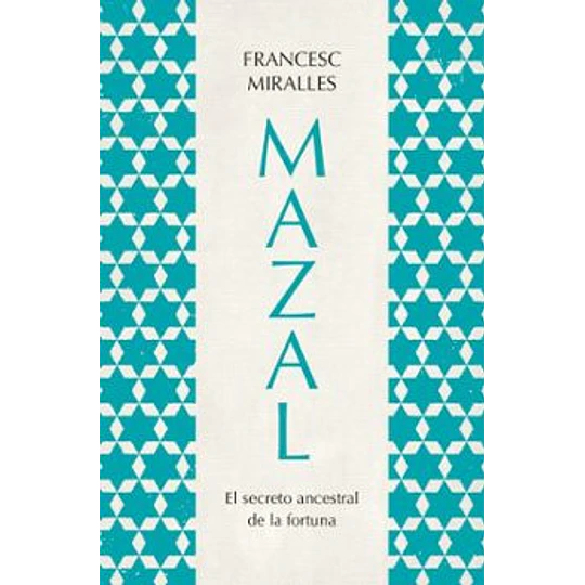 Mazal El Secreto Ancestral De La Fortuna