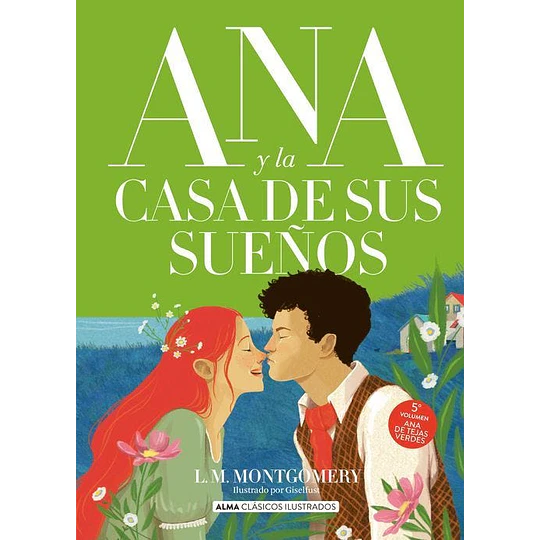 Ana De  Tejas Verdes 5- Ana Y La Casa De Sus Sueños 