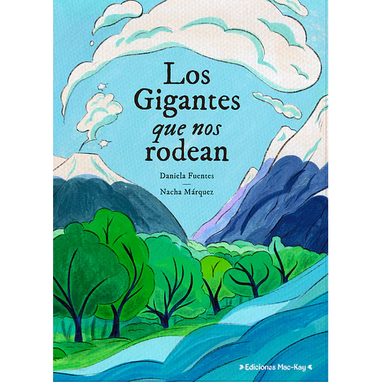 Los Gigantes Que Nos Rodean