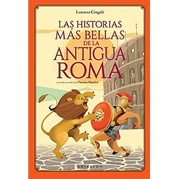 Las Historias Mas Bellas De La Antigua Roma