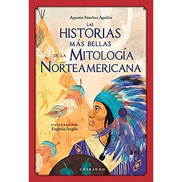 Las Historias Mas Bellas De La Mitologia Norteamericana