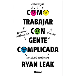 Como Trabajar Con Gente Complicada