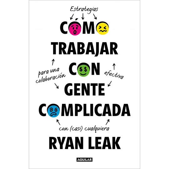 Como Trabajar Con Gente Complicada