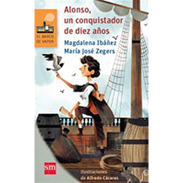 Alonso Un Conquistador De Diez Años (Naranjo)