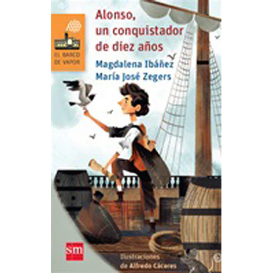 Alonso Un Conquistador De Diez Años (Naranjo)