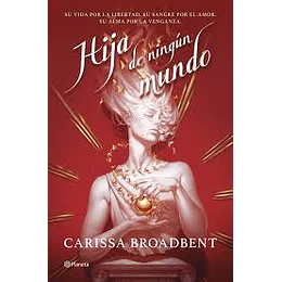 La Guerra De Los Corazones Perdidos 1 - Hija De Ningun Mundo