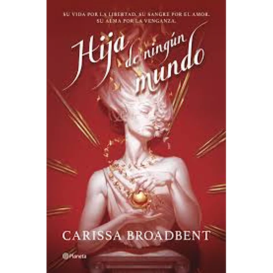 La Guerra De Los Corazones Perdidos 1 - Hija De Ningun Mundo