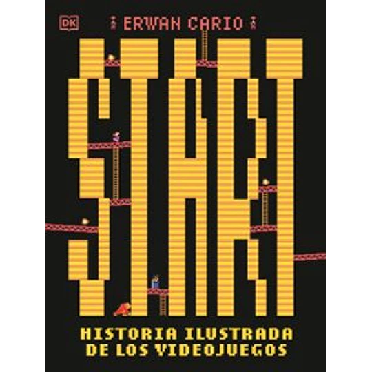 Start! Historia Ilustrada De Los Videojuegos