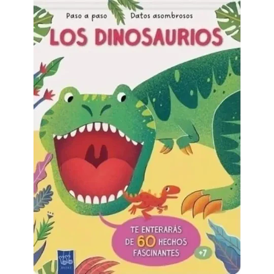 Paso A Paso Datos Asombrosos - Los Dinosaurios