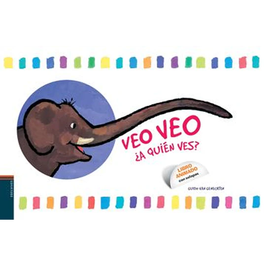 Veo Veo ¿A Quien Ves?  (Libro Animado Con Solapas)