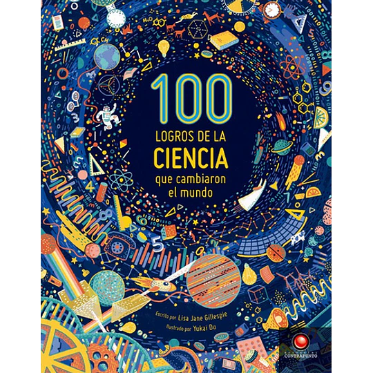 100 Logros De La Ciencia Que Cambiaron El Mundo