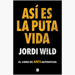 Asi Es La Puta Vida