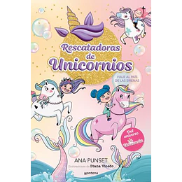 Rescatadoras De Unicornios 1 - Viaje Al Pais De Las Sirenas
