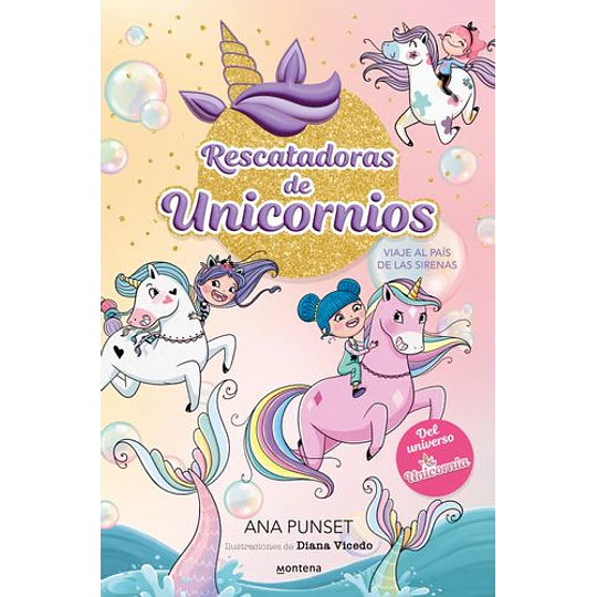 Rescatadoras De Unicornios 1 - Viaje Al Pais De Las Sirenas