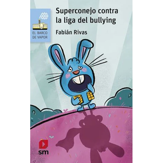 Superconejo Contra La Liga Del Bullying (Celeste )