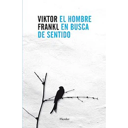 El Hombre En Busca De Sentido
