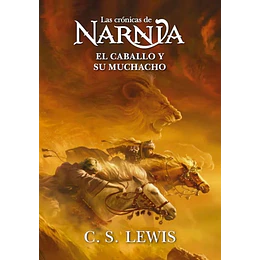 Las Cronicas De Narnia 3 - El Caballo Y Su Muchacho