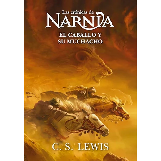 Las Cronicas De Narnia 3 - El Caballo Y Su Muchacho