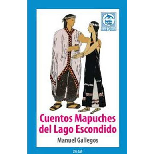 Cuentos Mapuches Del Lago Escondido