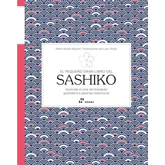 El Pequeño Gran Libro Del Sashiko