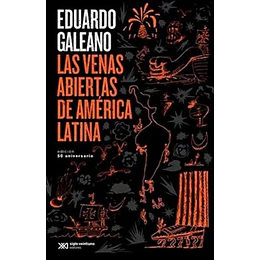 Las Venas Abiertas De America Latina