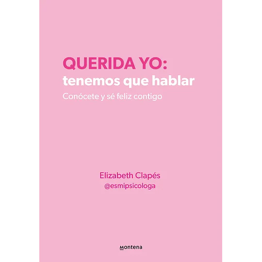 Querida Yo: Tenemos Que Hablar