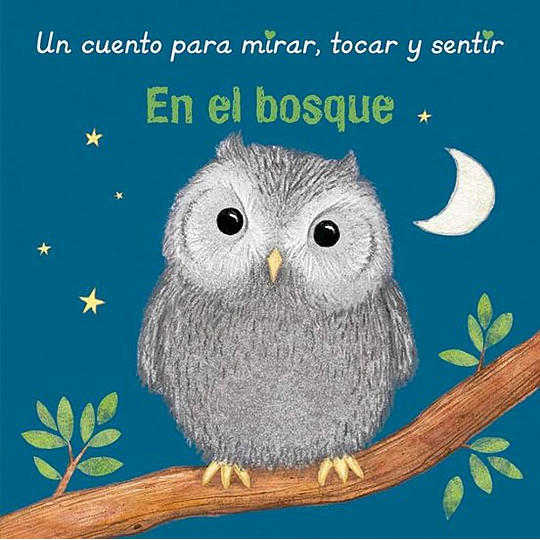 Un Cuento Para Mirar Tocar Y Sentir En El Bosque