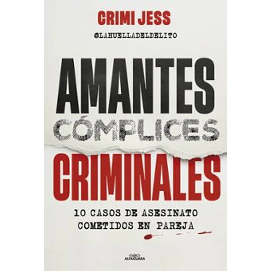 Amantes. Complices. Criminales