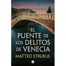 Las Pesquisas De Canaletto 2- El Puente De Los Delitos De Venecia 