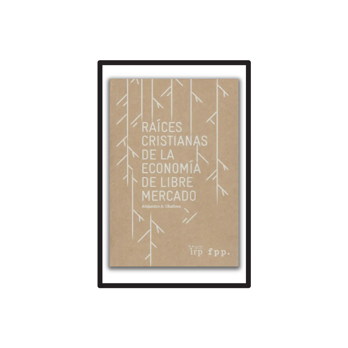 RAÍCES CRISTIANAS DE LA ECONOMÍA DE LIBRE MERCADO 1