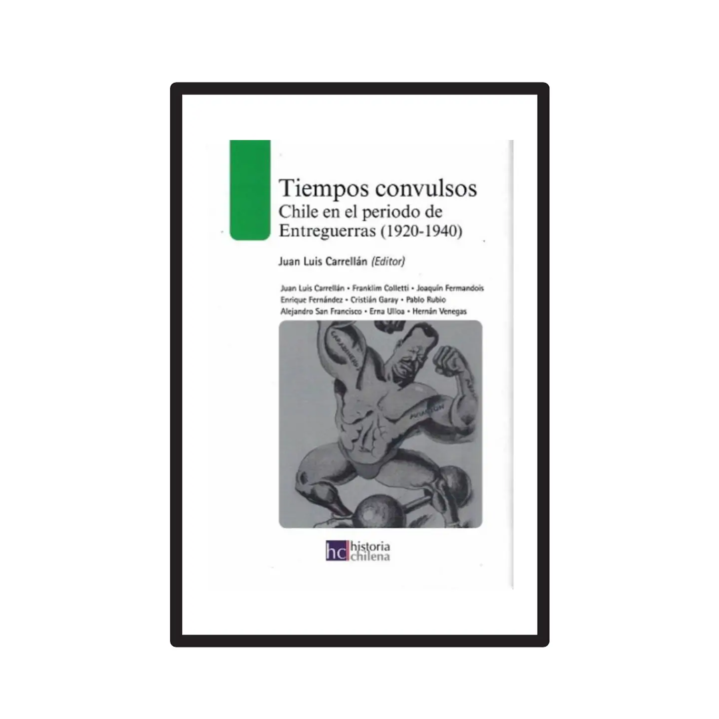 TIEMPOS CONVULSOS. CHILE EN EL PERIODO ENTREGUERRAS (1920-1940). 1