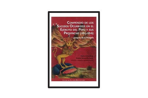 COMPENDIO DE LOS SUCESOS OCURRIDOS EN EL ÉJERCITO DEL PERÚ Y SUS PROVINCIAS