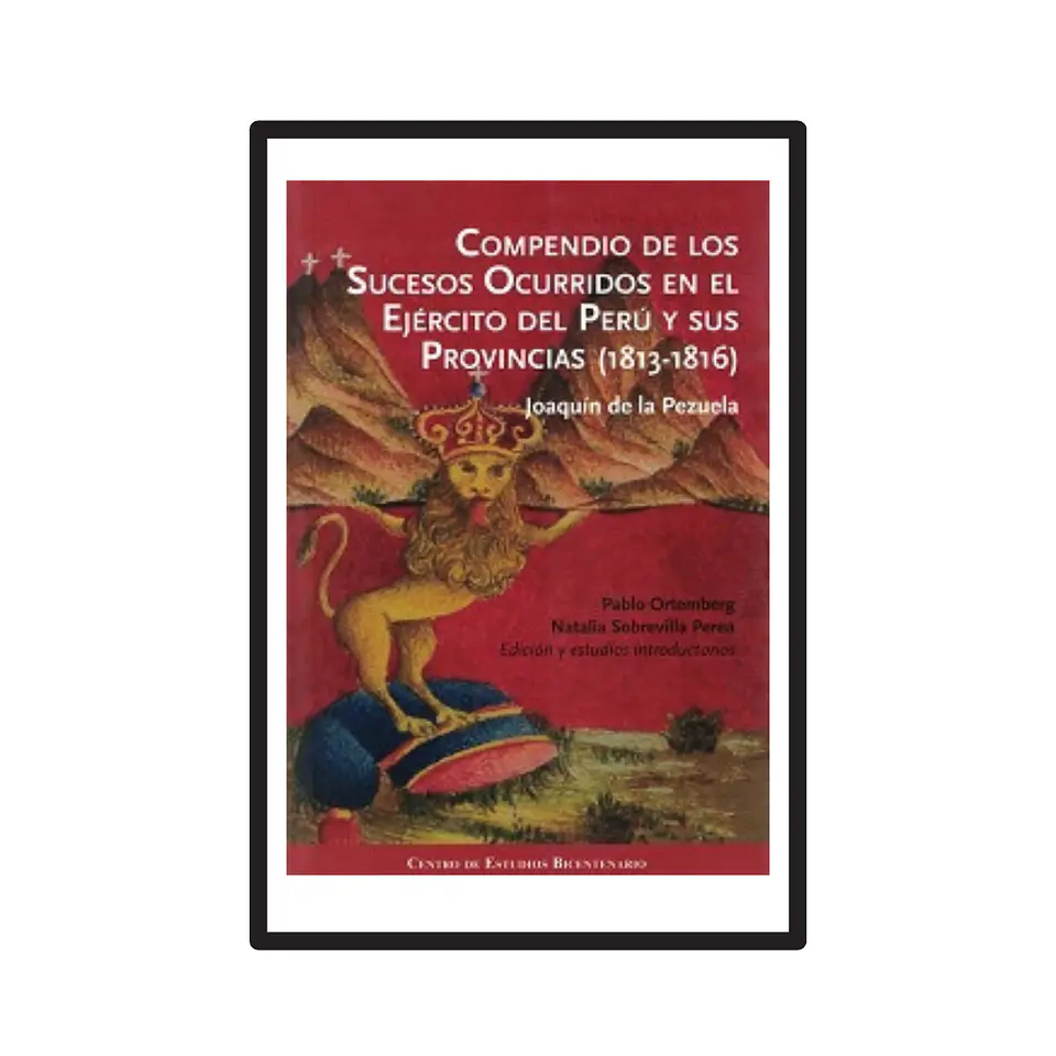 COMPENDIO DE LOS SUCESOS OCURRIDOS EN EL ÉJERCITO DEL PERÚ Y SUS PROVINCIAS 1