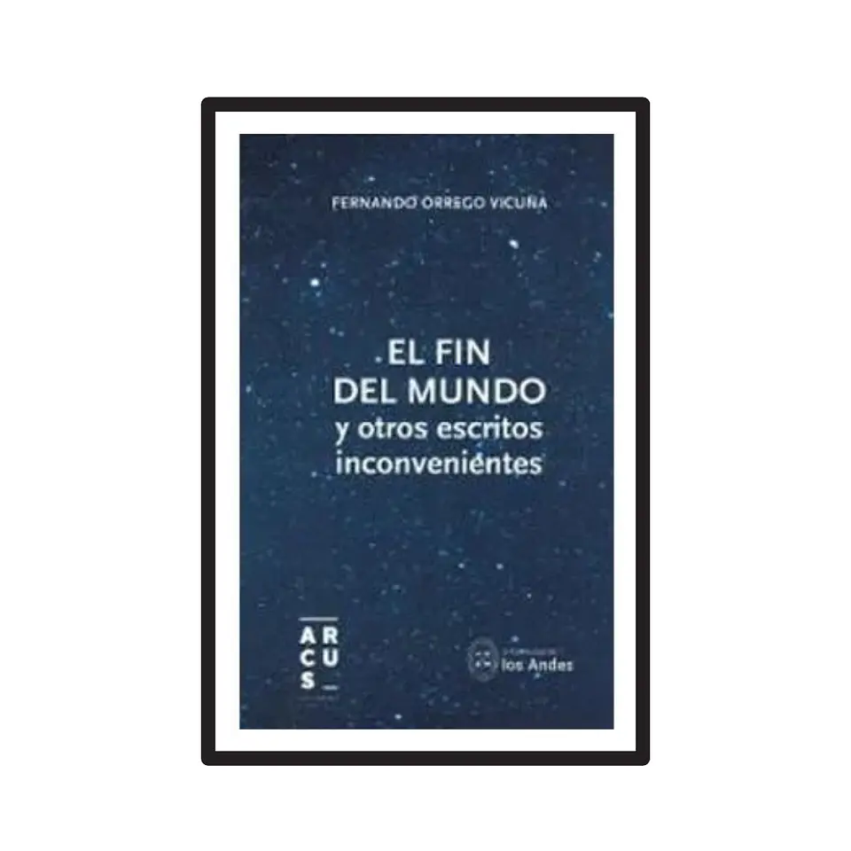 EL FIN DEL MUNDO Y OTROS ESCRITOS INCONVENIENTES 1