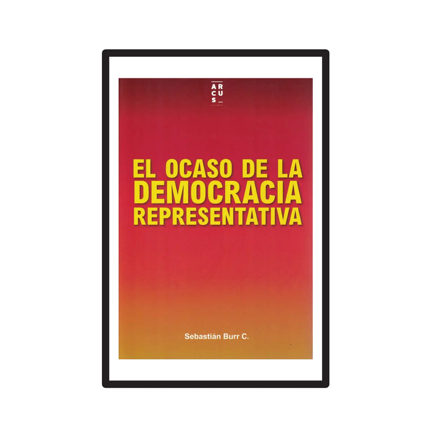 EL OCASO DE LA DEMOCRACIA REPRESENTATIVA 1