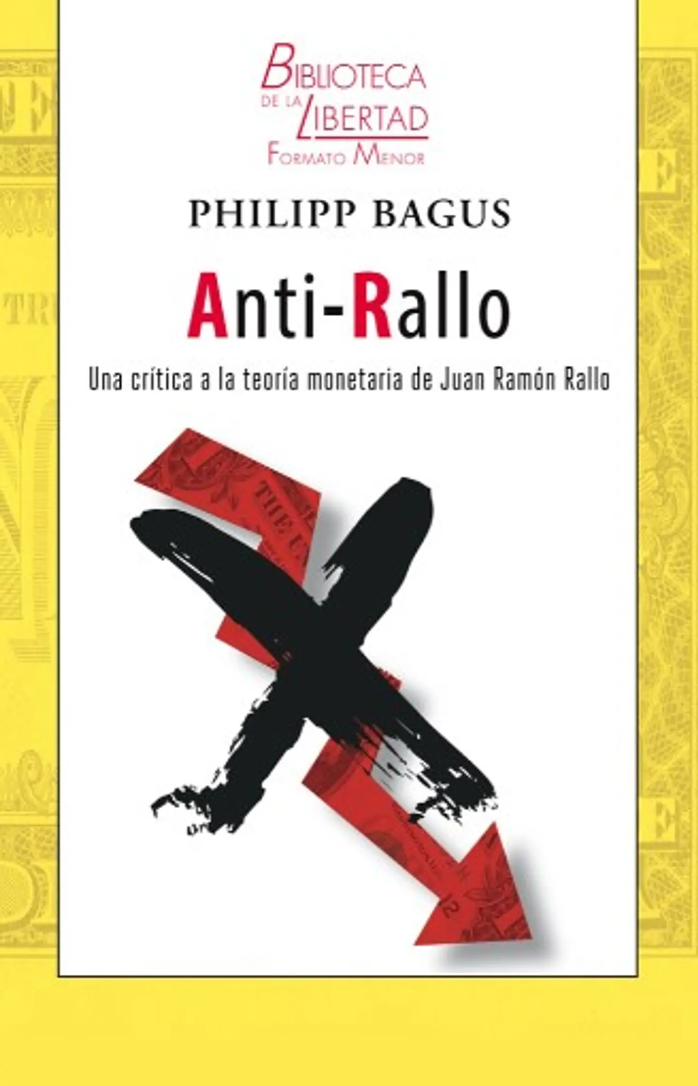 ANTI-RALLO: UNA CRÍTICA A LA TEORÍA MONETARIA DE JUAN RAMÓN RALLO 1
