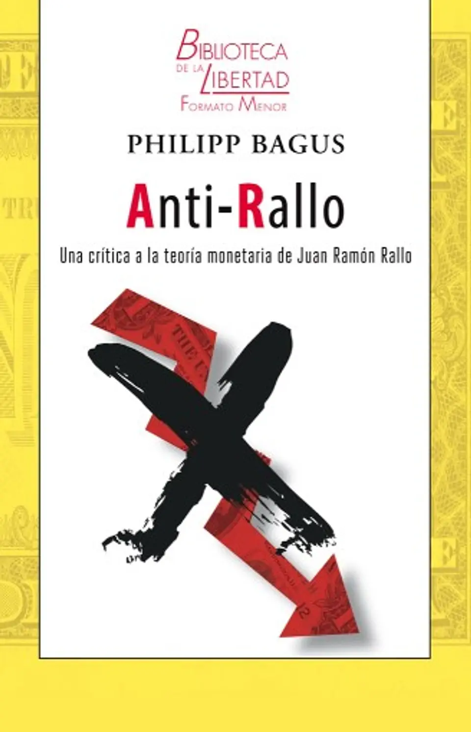 ANTI-RALLO: UNA CRÍTICA A LA TEORÍA MONETARIA DE JUAN RAMÓN RALLO 1