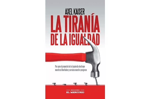 LA TIRANÍA DE LA IGUALDAD