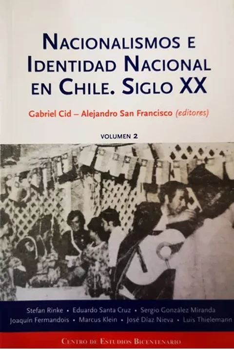 NACIONALISMOS E IDENTIDAD NACIONAL EN CHILE SIGLO XX VOLUMEN II