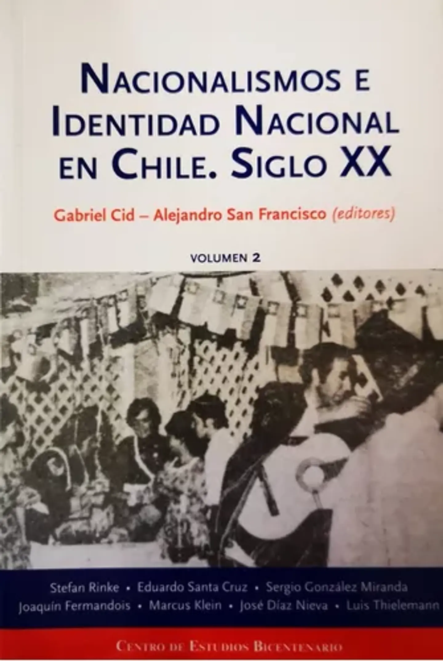 NACIONALISMOS E IDENTIDAD NACIONAL EN CHILE SIGLO XX VOLUMEN II 1