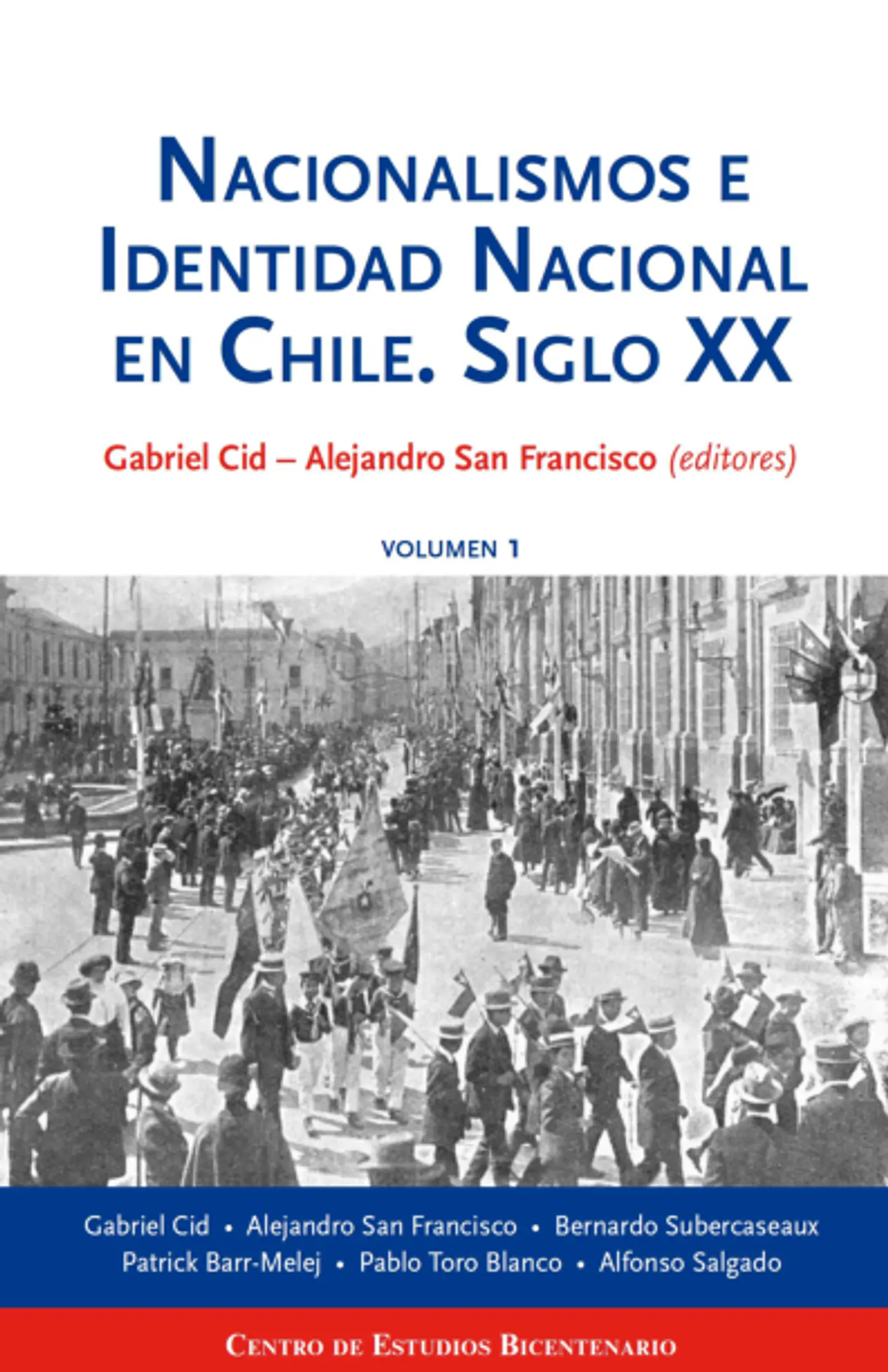 NACIONALISMOS E IDENTIDAD NACIONAL EN CHILE SIGLO XX VOLUMEN I 1