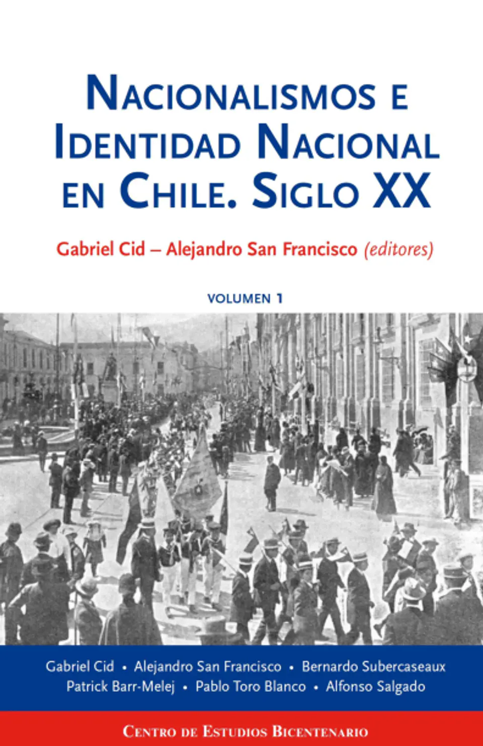 NACIONALISMOS E IDENTIDAD NACIONAL EN CHILE SIGLO XX VOLUMEN I 1