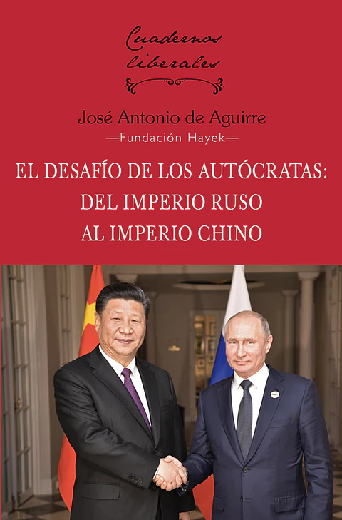 EL DESAFÍO DE LOS AUTÓCRATAS: DEL IMPERIO RUSO AL IMPERIO CHINO