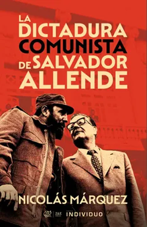 LA DICTADURA COMUNISTA DE SALVADOR ALLENDE