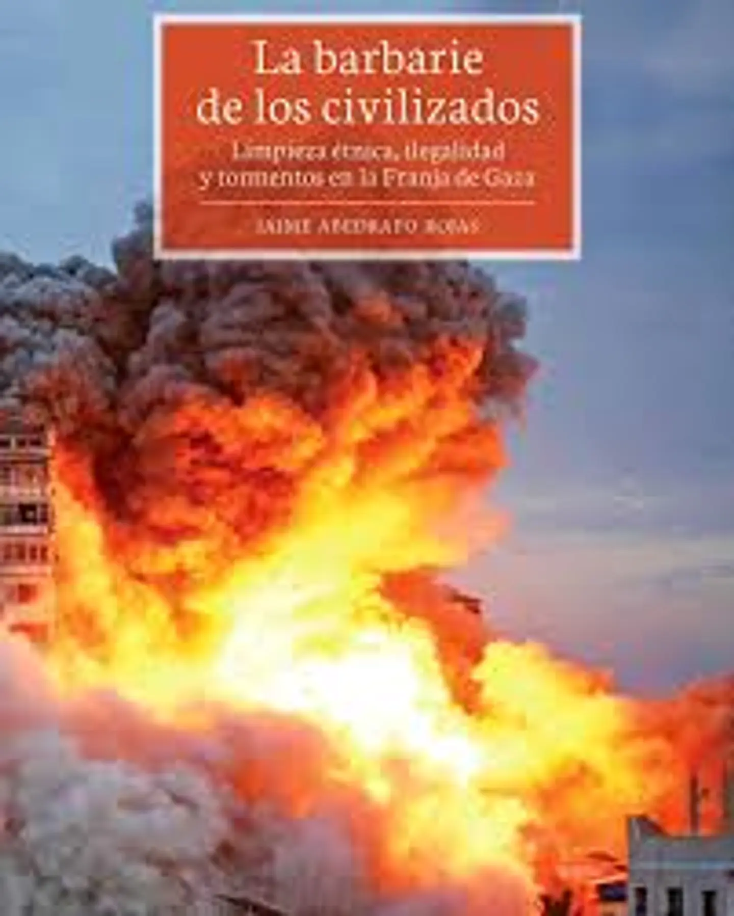 LA BARBARIE DE LOS CIVILIZADOS 1