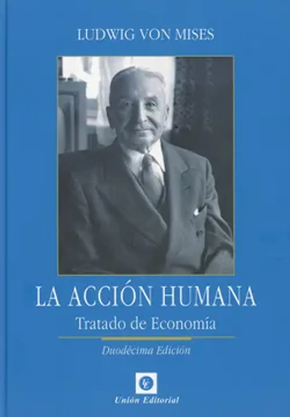 LA ACCIÓN HUMANA (14 EDICIÓN) TAPA DURA 1