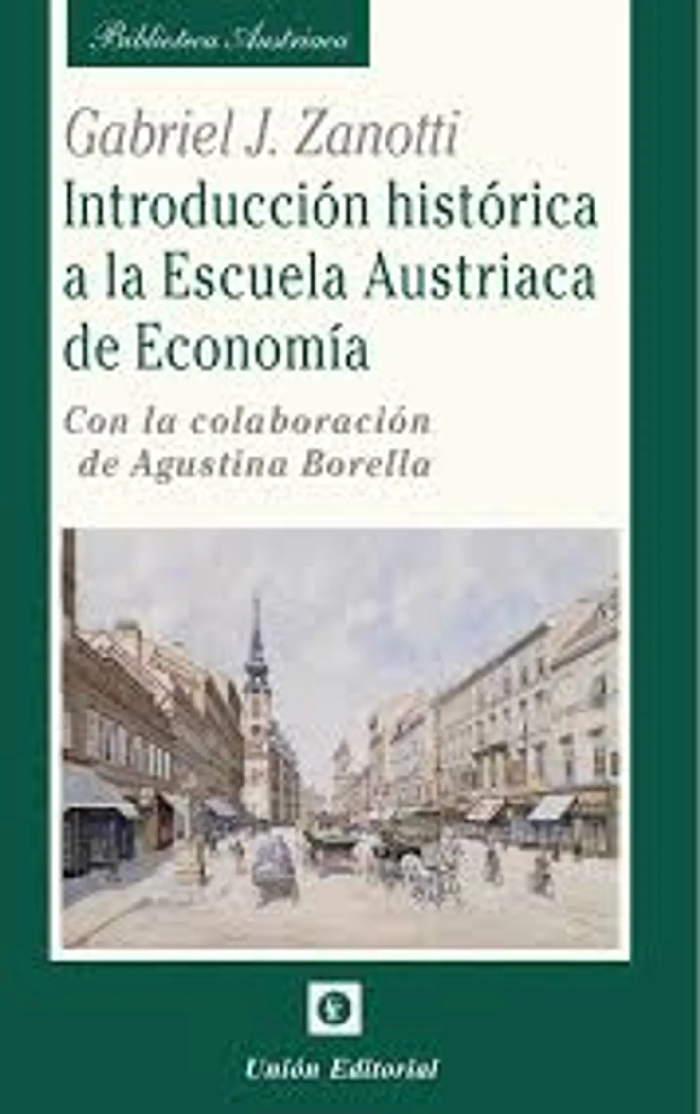 INTRODUCCIÓN HISTÓRICA A LA ESCUELA AUSTRÍACA DE ECONOMÍA 1