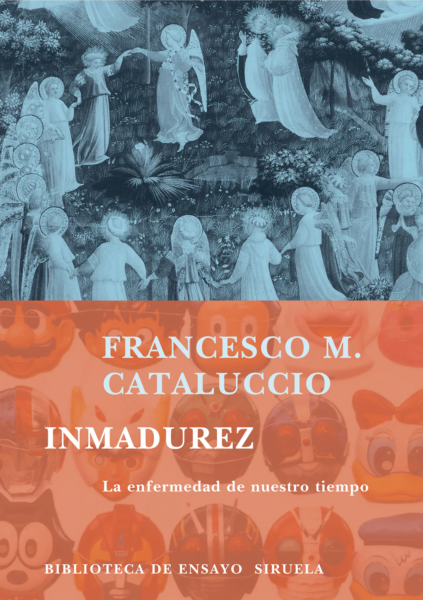INMADUREZ. LA ENFERMEDAD DE NUESTRO TIEMPO 1